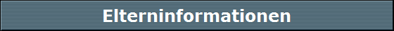 Elterninformationen
